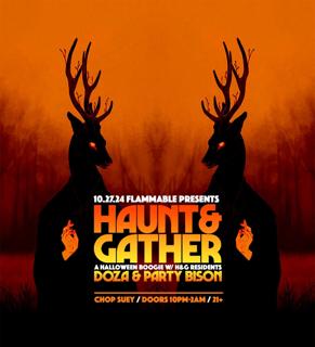 Flammable Presents- Haunt And Gather With Doza And Party Bison