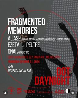 Dot.Daynight Festival: Fragmented Memories