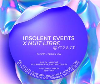 Insolent Events X Nuit Libre (2 Stages) X/ Azulo, Shanixx