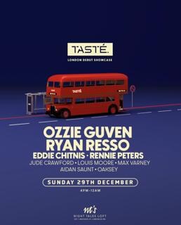 Tasté. London Debut With Ozzie Guven, Ryan Resso & More