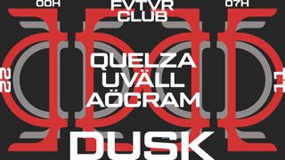 Dusk: Quelza, Uväll, Aöcram