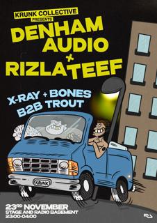 Krunk Collective Presents Riz La Teef + Denham Audio