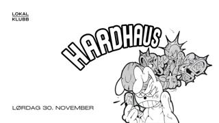 Hardhaus — Lokal Klubb