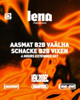 Lena | Macadam - Schacke B2B Vixen (4H Extended Set), Aasmat B2B Vaälha