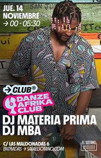 Danze Afrika Club: Dj Materia Prima, Dj Mba