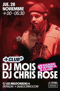 Danze Afrika Club: Dj Mois, Dj Chris Rose