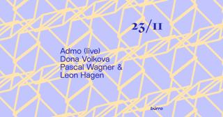 Bürro With Admo (Live), Dona Volkova, Pascal Wagner & Leon Hagen