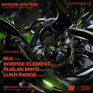 Encore.Une.Fois / Tuesday Techno Rave