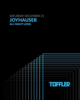 Toffler Presents Joyhauser (All Night Long)