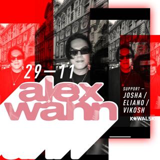 Alex Wann Im Kowalski - Support Josha / Vikosh / Eliano