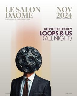 Keep It Deep Presents Loops & Us (All Night)