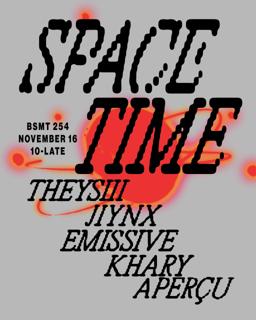 Space-Time: Jiynx, Khary, Emissive, Theysiii &  Aperçu