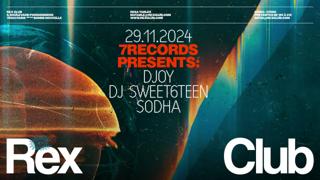 7Records Presents: Djoy, Dj Sweet6Teen, Sodha