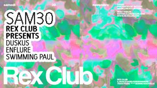 Rex Club Presents: Duskus, Enflure, Swimming Paul