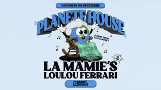 Planète House: La Mamie'S & Loulou Ferrari