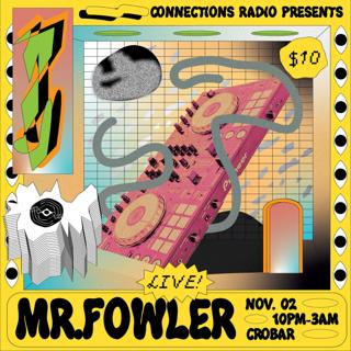 Connections Radio Presents: Mr. Fowler Live