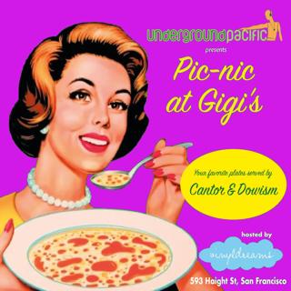 Underground Pacific Presents Pic-Nic At Gigi'S