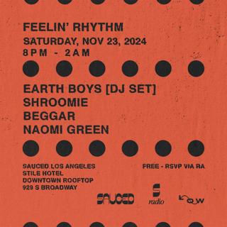 Feelin' Rhythm: Earth Boys, Beggar, Shroomie, Naomi Green