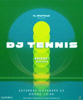 Nü Androids Presents: Dj Tennis