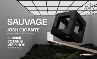 Sauvage Pres: Josh Gigante