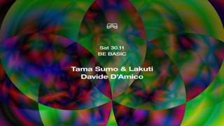 Be Basic • Tama Sumo & Lakuti + Davide D'Amico