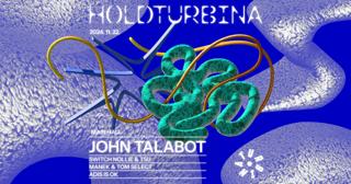 Holdturbina Special With John Talabot, Adis Is Ok, Tom Select, Switch Nollie, Tsu, Manek