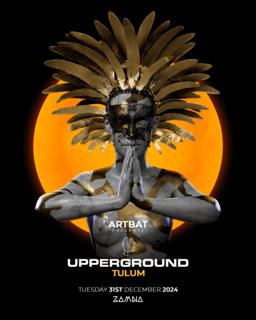 Artbat Pres. Upperground Tulum Nye 2025