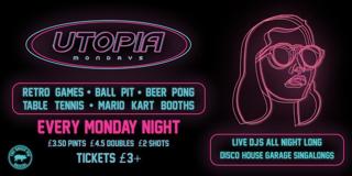 Utopia Mondays - 4Th November