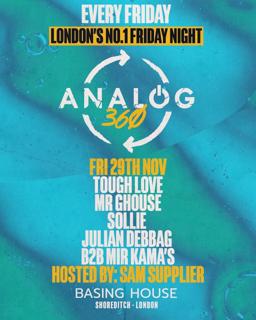 Analog 360 - Londons No.1 Friday Night