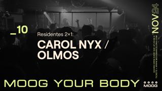 Residentes 2X1: Carol Nyx / Olmos