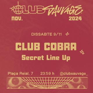 Club Cobra: Secret Line Up