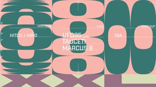 Ufo 95 (Live) + Tauceti + Marcus B + Hitch & Nino