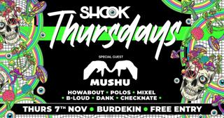 Shook Thursdays Dubstep & Drum N Bass Feat. Mushu