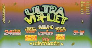 Ultraviolet Feat. Secret International Guest, Special Guest, Hannah D, Genki Tanaka, Activator