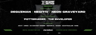 X- Bass Pres. Deguzman, Negitiv, Neon Graveyard & Many More