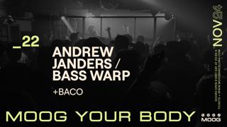 Andrew Janders / Bass Warp + Baco