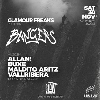 Glamour Freaks Pres. Bangers: Allan! + Buxe + Maldito Aritz + Vallribera (Sala Candy Box)