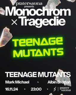 Monochrom X Tragedie With Teenage Mutants