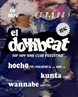 Comuno Pres El Downbeat Feat. Hocho (Ven), Kunta Dj, Wannabe