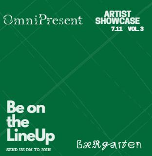 [Omnipresent] - Be On The Line-Up In Baergarten Free-Entry