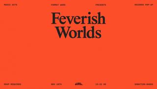 Feverish Worlds