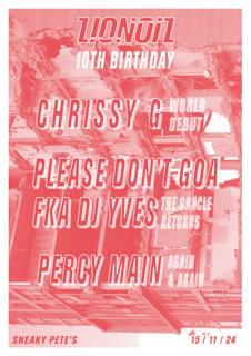 Lionoil 10Th Birthday: Chrissy G, Please Don'T Goa & Percy Main