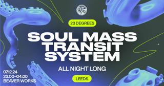 Sold Out - 23 Degrees: Soul Mass Transit System (All Night Long)