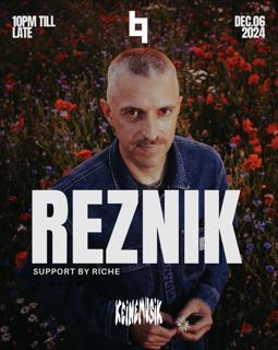 Reznik (Keinemusik) X B London