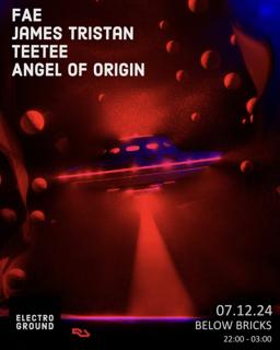 Electroground: Fae, James Tristan, Teetee & Angel Of Origin