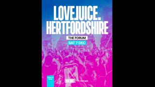 Lovejuice At Forum Hertfordshire