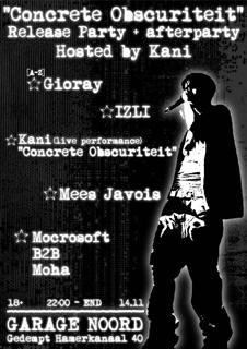 Concrete Obscuriteit Releaseparty With Kani (Live), Izli, Gioray, Mees Javois, Mocrosoft, Moha