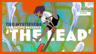 The Mystifiers Collective Presents The Leap