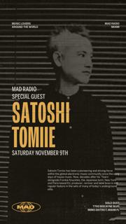 Mad Radio Special Guest - Satoshi Tomiie