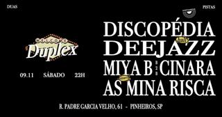 Duplex: Discopédia, Deejazz, Miya B B2B Cinara & As Mina Risca